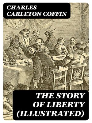 cover image of The Story of Liberty (Illustrated)